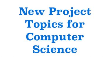 List of Interesting Project Topics for Computer Science