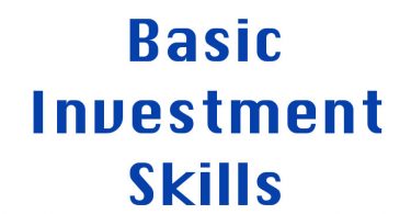 Basic Investment Skills - How to Invest