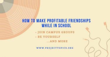 How to Make Profitable Friendships While in School