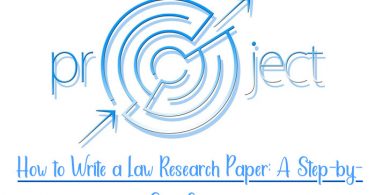 How to Write a Law Research Paper- A Step-by-Step Guide