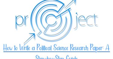 How to Write a Political Science Research Paper - A Step-by-Step Guide
