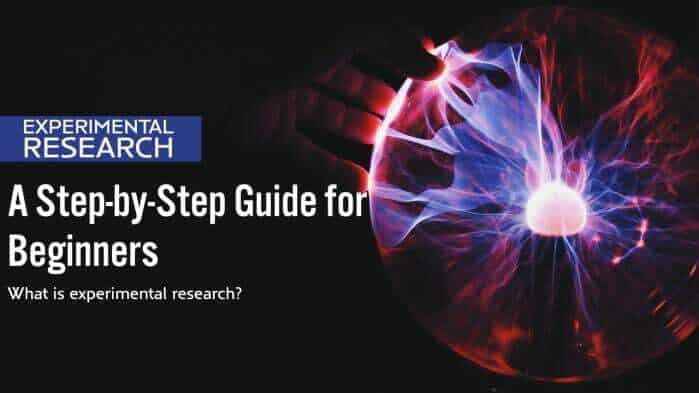 Experimental Research - A Step-by-Step Guide for Beginners