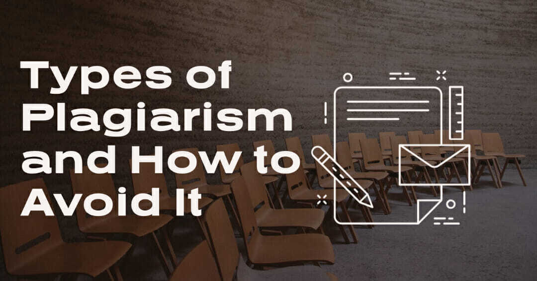 Types of Plagiarism and How to Avoid It