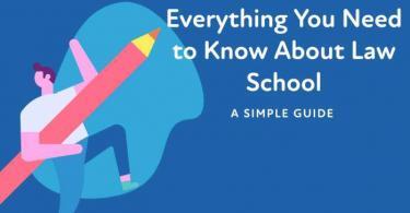 Everything You Need to Know About Law School - Tips for Students