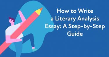 How to Write a Literary Analysis Essay - A Step-by-Step Guide